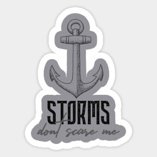 storms dont scare me ! Sticker